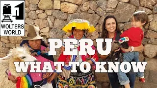 Visit Peru - What to Know Before You Visit Peru