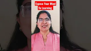 Expose Your Mind to Learning । Motivation #shorts #ytshorts