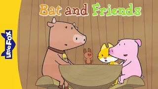 Bat's New Friends | Farm Animal Story | Friendship | Bedtime Story | Little Fox