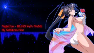 NightCore - BLESS YoUr NAME