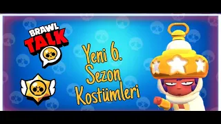 Yeni Brawl Talk ! 6.Sezon Kostümleri | FENER SANDY , AMBER DE LA VEGA !  Ve KAYBETME ANIMASYONLARI !