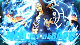 Trafalgar law - Memory Reboot [Edit/AMV]!