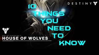 10 Things You Need to Know About The House of Wolves: Destiny