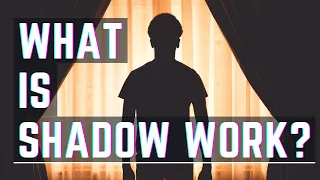 What is Shadow Work?