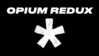 opium redux + optimization pack