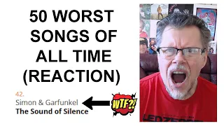 50 WORST SONGS OF ALL TIME (REACTION)