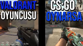 Valorant Oyuncusu CS:GO Oynarsa Ne Olur?