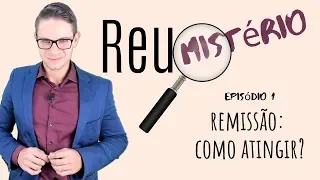 ReuMistério - Episódio 1 - Remissão: como atingir?