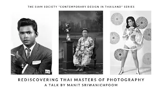 The Siam Society Lecture: Rediscovering Thai Masters of Photography (7 March 2019)