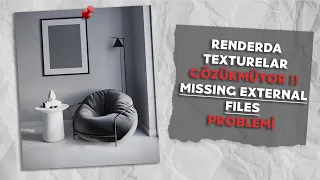 Renderda Malzemeler Gözükmüyor!!  (Missing External Files Problemi Çözümü) 3ds Max