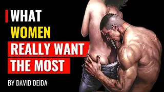 What Women Really Want The Most - David Deida