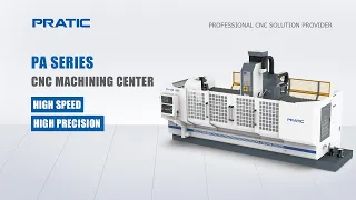 PRATIC CNC-PA Series High Precision Profiles Machining Center
