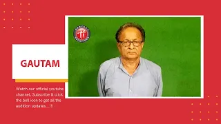 Audition of Gautam (60+, 5'8") For a Bengali Serial | Kolkata | Tollywood Industry.com