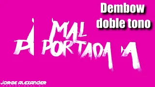 DEMBOW DOBLE TONO LA MAL PORTADA 2022 DJ JORGE ALEXANDER