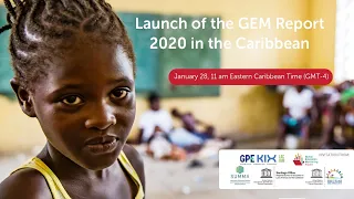 Launch of the 2020 GEM Report in the Caribbean #AllmeansALL​