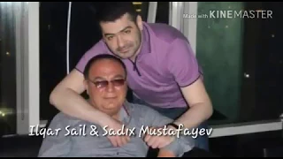 Ilqar Sail & Sadix Mustafayev - can sagligi ( Бакинский Шансон )