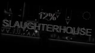 SLAUGHTERHOUSE  12% (TOP 2)