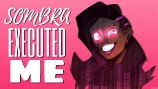 SOMBRA EXECUTED ME - Overwatch