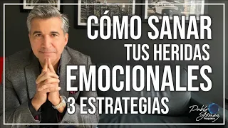 Cómo sanar tus heridas emocionales. 3 estrategias / Pablo Gómez psiquiatra.