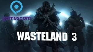 Wasteland 3 Official Gameplay Trailer Gamescom 2019