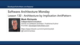 Lesson 132 - Architecture By Implication AntiPattern