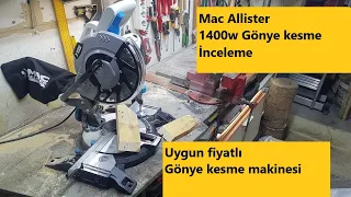 MAC Allister gönye kesme makinesi inceleme - MMIS210C 1400W