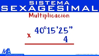 Multiplicación de ángulos | Sistema sexagesimal | Grados minutos y segundos