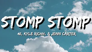 Stomp Stomp -41, Kyle Richh, & Jenn Carter (Lyrics)