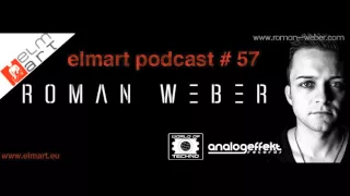 elmart podcast # 57 mixed by Roman Weber (The Technotwins)