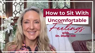 Ep 111: How to Sit With an Uncomfortable Feeling With Dr. Diana Hill