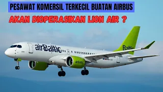 AIRBUS INTRODUCES A220 IN INDONESIA, WILL IT FATE LIKE A318?