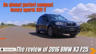 Review of the 2016 BMW X3 F25, an almost perfect compact luxury SUV!! #carnversations #bmw