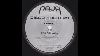 Disco Slickers - The Mangler [NAJA 009]