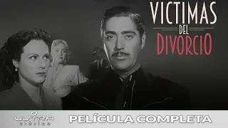 Víctimas Del Divorcio | Película Clásica Mexicana | Ultra Mex