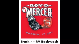 Roy D Mercer - Volume 7 - Track 7 - RV Backwash