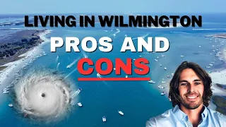 Living in Wilmington NC: Pros & Cons