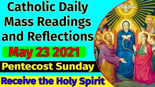 Catholic Daily Mass Readings and Reflections May 23, 2021