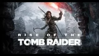 Rise of the Tomb Raider GamePlay Прохождение Приключений Лары