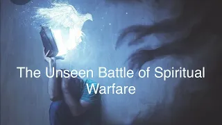 The Unseen Spiritual Battle