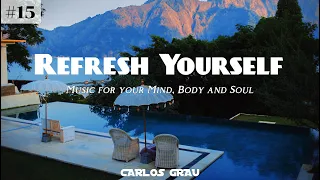 Deep House Mix 2023 | Refresh Yourself #15 | Carlos Grau