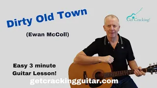 Learn how to play Dirty Old Town - easy guitar lesson. Songs popular in Ireland.