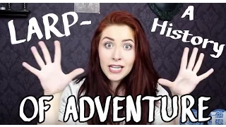 LARP- A History of ADVENTURE | LH EP 005