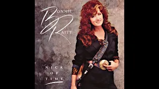 Bonnie Raitt - Nick of Time (Lyrics)  [HD]