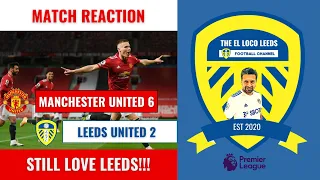 Manchester United 6-2 Leeds United | Match Reaction | Still Love Leeds