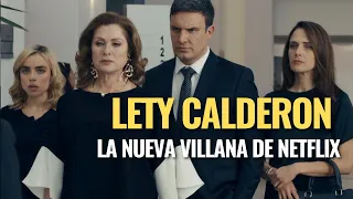 Lety Calderon la nueva villana de Netflix