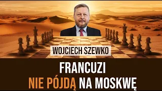 #185. Francuzi nie pójdą na Moskwę. Arabia: Zeleński chce pokoju. Starcie Chiny-USA w WTO.