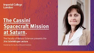 Schrödinger Lecture 2019: The Cassini Spacecraft Mission at Saturn