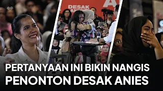 Pertanyaan Ini Bikin Nangis Penonton Desak Anies