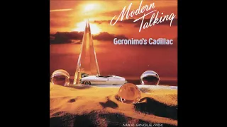 Modern Talking - 1986 - Geronimo's Cadillac - Long Vocal Version