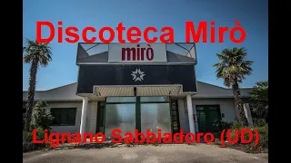 Discoteca Mirò - Lignano Sabbiadoro (UD)